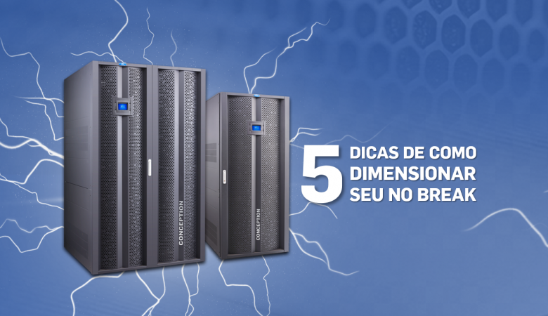 5 dicas de como dimensionar seu No Break
